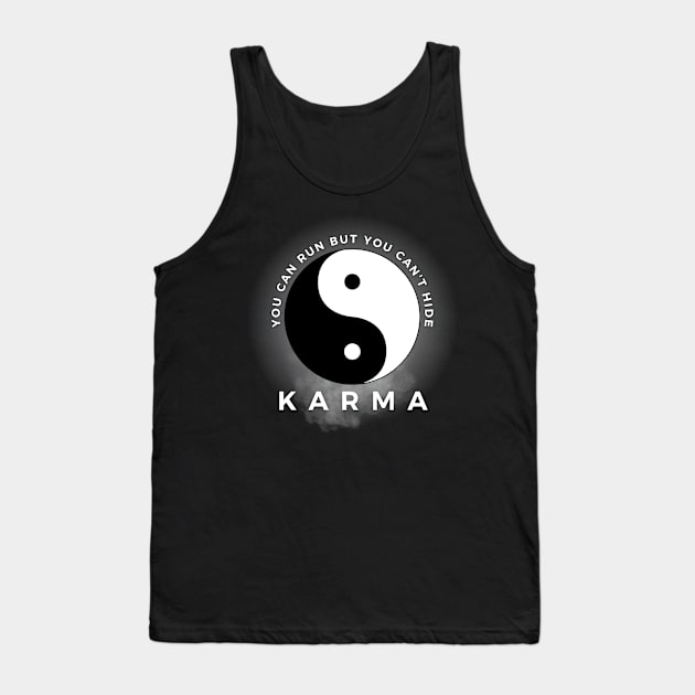 Karma You Can Run But You Can't Hide Tank Top by Kenny The Bartender's Tee Emporium